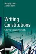 Cover of Writing Constitutions: Volume 2 - Fundamental Rights