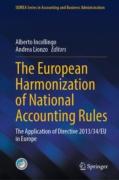 Cover of The European Harmonization of National Accounting Rules: The Application of Directive 2013/34/EU in Europe