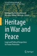 Cover of Heritage in War and Peace: Legal and Political Perspectives for Future Protection