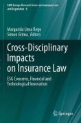 Cover of Cross-Disciplinary Impacts on Insurance Law: ESG Concerns, Financial and Technological Innovation