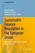 Cover of Sustainable Finance Regulation in the European Union: Pathways, Practices and National Perspectives