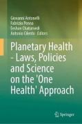 Cover of Planetary Health - Laws, Policies and Science on the 'One Health' Approach