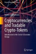 Cover of Cryptocurrencies and Tradable Crypto-Tokens: Introduction to the Sector's Economic Design