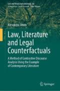 Cover of Law, Literature and Legal Counterfactuals: A Method of Contrastive Discourse Analysis Using the Example of Contemporary Literature