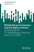 Cover of Whistleblower Protection and the Right of Access: Synthesising the EU Whistleblower Directive and Art. 15 GDPR