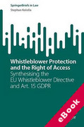 Cover of Whistleblower Protection and the Right of Access: Synthesising the EU Whistleblower Directive and Art. 15 GDPR (eBook)