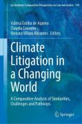 Cover of Climate Litigation in a Changing World: A Comparative Analysis of Similarities, Challenges and Pathways