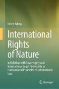 Cover of International Rights of Nature: In Relation with Sovereignty and International Legal Personality as Fundamental Principles of International Law
