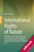 Cover of International Rights of Nature: In Relation with Sovereignty and International Legal Personality as Fundamental Principles of International Law (eBook)