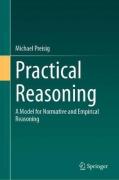 Cover of Practical Reasoning: A Model for Normative and Empirical Reasoning