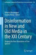 Cover of Disinformation in New and Old Media in the XXI Century: Shaping the New Boundaries of Free Speech?
