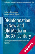 Cover of Disinformation in New and Old Media in the XXI Century: Shaping the New Boundaries of Free Speech? (eBook)