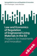 Cover of Law and Economics of Regulation of Engineered Living Materials in the EU: Prospects for Investments and Innovation (eBook)