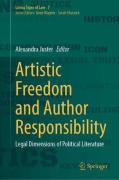 Cover of Artistic Freedom and Author Responsibility: Legal Dimensions of Political Literature