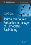 Cover of Journalistic Source Protection in the Age of Democratic Backsliding