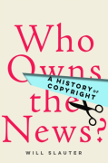Cover of Who Owns the News? : A History of Copyright