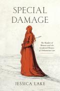 Cover of Special Damage: The Slander of Women and the Gendered History of Defamation Law