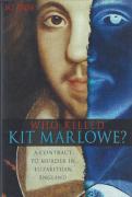 Cover of Who Killed Kit Marlowe?: A Contract to Murder in Elizabethan Englsnd
