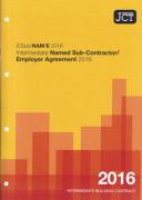 Cover of JCT Intermediate Named Sub-Contractor / Employer Agreement 2016: (ICSub/NAM/E)