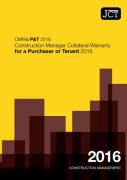 Cover of JCT Construction Management Collateral Warranty for a Purchaser or Tenant 2016: (CMWa/P&#38;T)