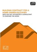 Cover of JCT: Building Contract for a Home Owner/Occupier Who Has Not Appointed a Consultant