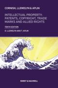 Cover of Cornish, Llewelyn &#38; Aplin: Intellectual Property: Patents, Copyright, Trade Marks and Allied Rights