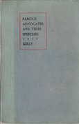 Cover of Famous Advocates and their Speeches: British Forensic Eloquence, from Lord Erskine to Lord Carson of Duncairn