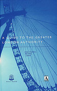 Cover of A Guide to the Greater London Authority Act