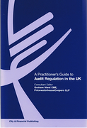 Cover of A Practitioner's Guide to Audit regulation in the UK