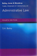 Cover of Bailey, Jones & Mowbray: Cases, Materials & Commentary on Adminsitrative Law