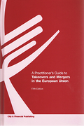 Cover of A Practitioner&#8217;s Guide to Takeovers and Mergers in the European Union