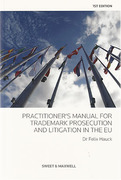 Cover of A Practitioner's Manual for Trade Mark Prosecution and Litigation in the EU