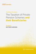 Cover of The Taxation of Private Pension Schemes and their Beneficiaries