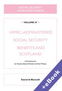 Cover of Social Security Legislation 2024/25 Volume IV: HMRC-Administered Social Security Benefits and Scotland (Book & eBook Pack)