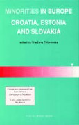 Cover of Minorities in Europe: Croatia, Estonia and Slovakia