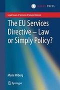 Cover of The EU Services Directive: Law or Simply Policy?