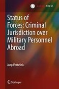 Cover of Status of Forces: Criminal Jurisdiction Over Military Personnel Abroad