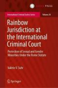 Cover of Rainbow Jurisdiction at the International Criminal Court : Protection of Sexual and Gender Minorities Under the Rome Statute