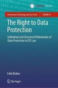 Cover of The Right to Data Protection: Individual and Structural Dimensions of Data Protection in EU Law