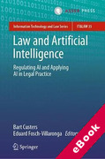 Cover of Law and Artificial Intelligence: Regulating AI and Applying AI in Legal Practice (eBook)