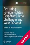 Cover of Returning Foreign Fighters: Responses, Legal Challenges and Ways Forward (eBook)