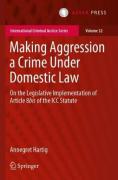Cover of Making Aggression a Crime Under Domestic Law: On the Legislative Implementation of Article 8bis of the ICC Statute