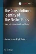 Cover of The Constitutional Identity of The Netherlands: Concepts, Arrangements and Themes