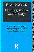 Cover of Law, Legislation and Liberty: A New Statement of the Liberal Principles of Justice and Political Economy: Volumes 1-3 in 1 Volume