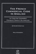 Cover of The French Commercial Code in English 2018-2019: Le Code de Commerce Francais Traduit en Anglais