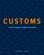 Cover of Customs: Inside Anywhere, Insights Everywhere