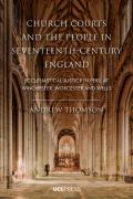 Cover of Church Courts and the People in Seventeenth-Century England: Ecclesiastical Justice in Peril at Winchester, Worcester and Wells