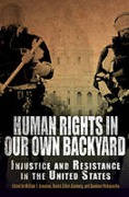 Cover of Human Rights in Our Own Backyard: Injustice and Resistance in the United States
