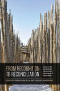 Cover of From Recognition to Reconciliation: Essays on the Constitutional Entrenchment of Aboriginal and Treaty Rights