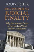 Cover of Reconsidering Judicial Finality: Why the Supreme Court Is Not the Last Word on the Constitution